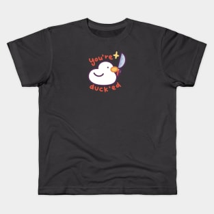 You’re Ducked Kids T-Shirt